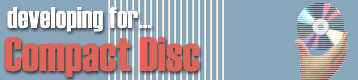 Developing for Compact Disc