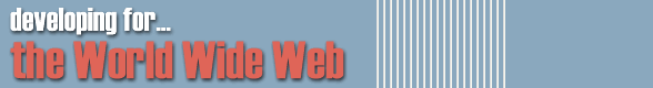 Developing for the World Wide Web
