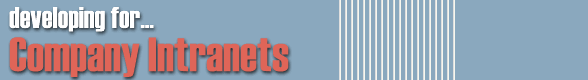 Developing for Company Intranets