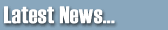 Latest News...